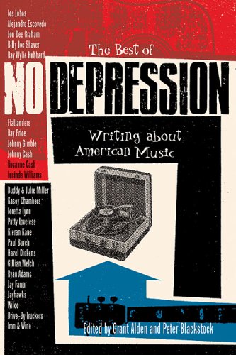 Grant Alden/The Best of No Depression@ Writing about American Music